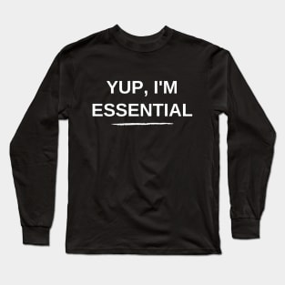 Yup, I'm Essential Long Sleeve T-Shirt